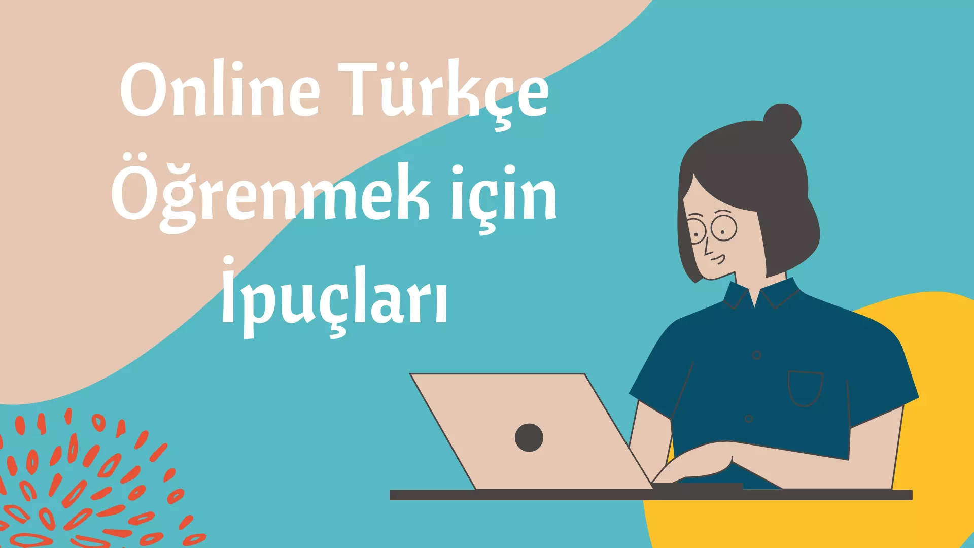 Online Türkçe Öğrenmek için İpuçları