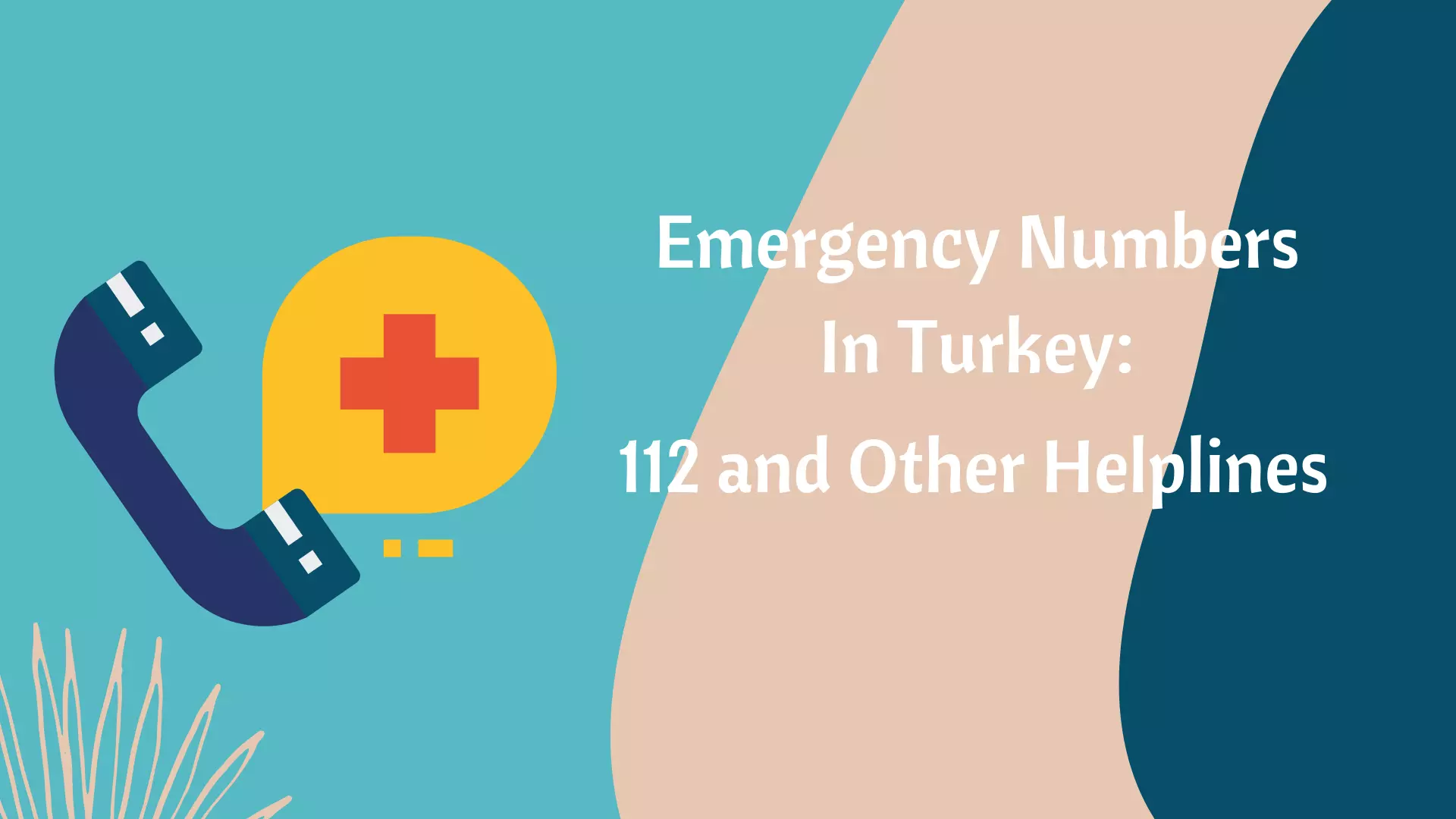 Emergency Numbers In Turkey: 112 and Other Helplines    