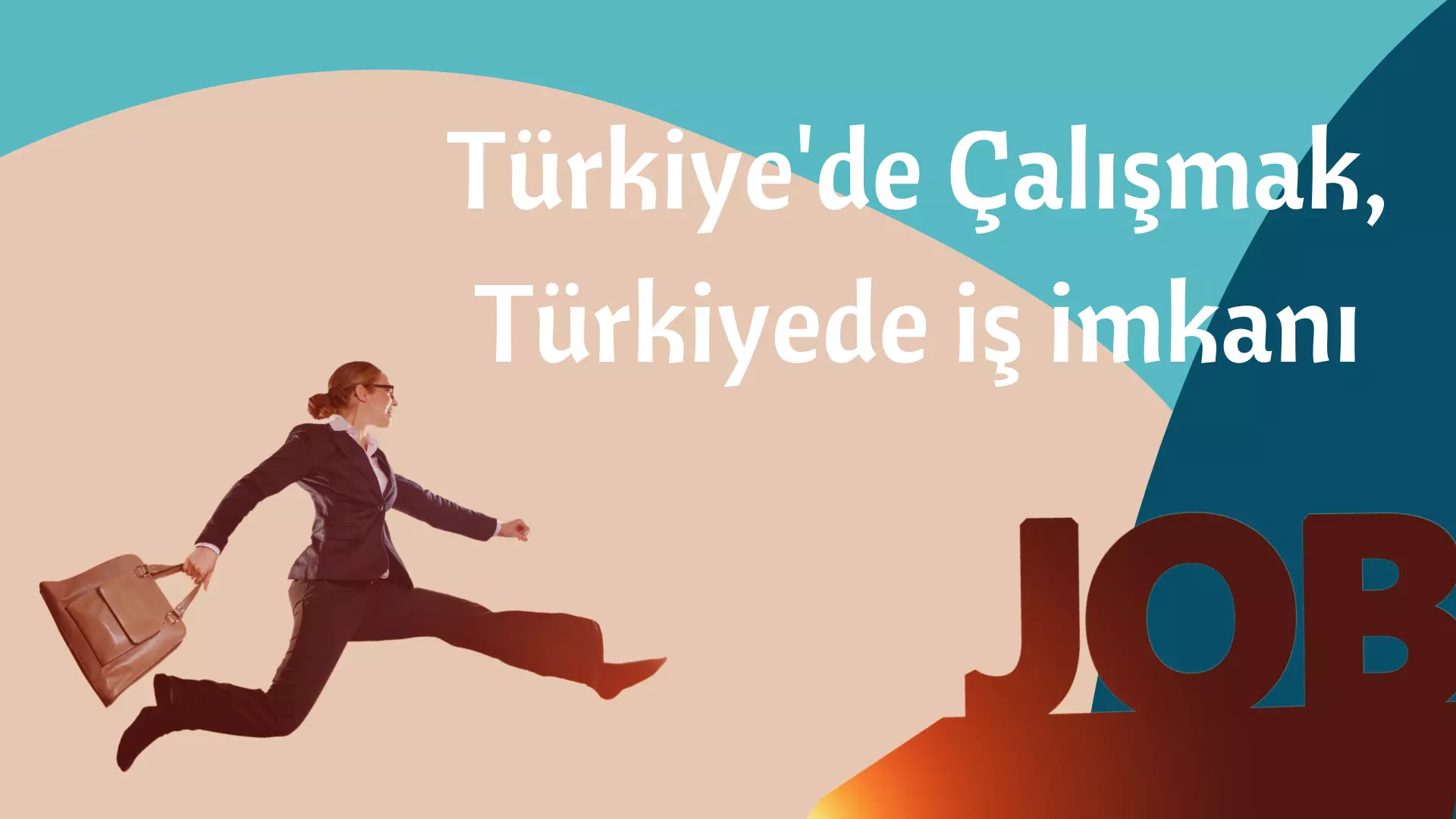 Türkiye'de Çalışmak,Türkiyede iş imkanı
